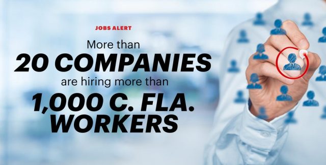Jobs Alert - More than 20 companies are hiring more than 1000 Central Florida workers